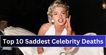 Top 10 Saddest Celebrity Deaths (1)