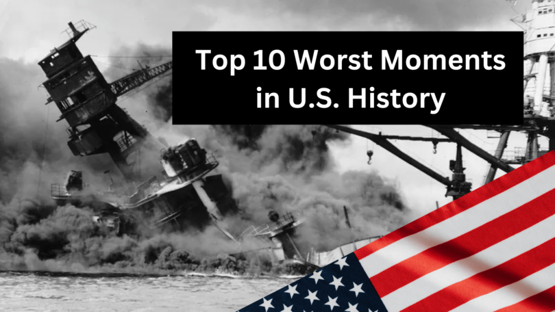 Top 10 Worst Moments in U.S. History (1)