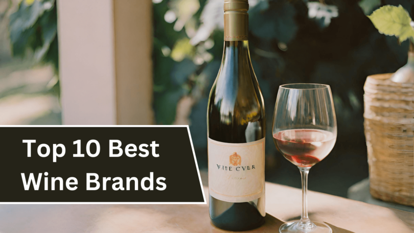 Top 10 Best Wine Brands