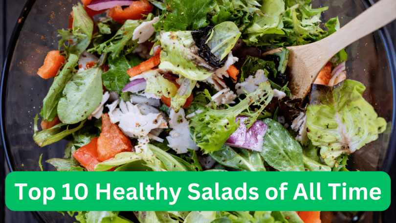 Top 10 Healthy Salads of All Time (1)
