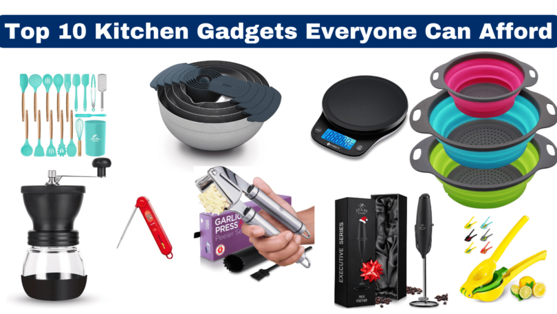 Top 10 Kitchen Gadgets Everyone Can Afford